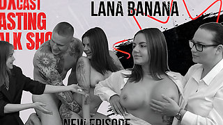 Hot Lana Banana Gets Fucked in the Ass in Anal Casting and Shares the Dirty Secrets of Her Life!