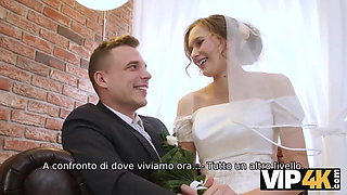 VIP4K. Rich man pays well to fuck hot young babe on her wedding day