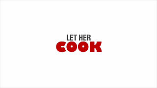Let Her Cook