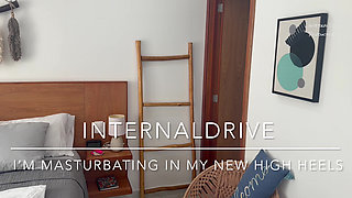 I’m Masturbating in My New High Heels.