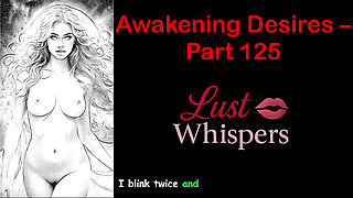 Awakening Desires - Part One Hundred Twenty-five - English Audio Story with Subtitle