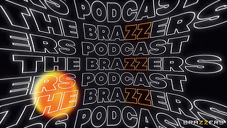 Brazzers - Fuck the Podcast Lets See the Threesome