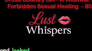 Cross Country Sin: a Widower's Illicit Sexual Healing Part 80 - English Audio Sex Story