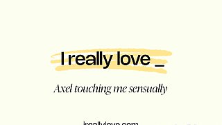 Axel Touching Me Sensually Trailer 3